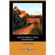 Life and Sport in China by Ready, Oliver G., 9781409937647