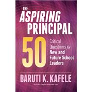 The Aspiring Principal 50 by Baruti K. Kafele, 9781416627647