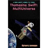 Thomasina Swift and the Multi-universe by Levesque, Leo L., 9781502757647