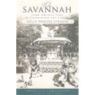 Our Savannah: From Ardsley Park To Twickenham And Beyond by Stramm, Polly Powers, 9781596297647