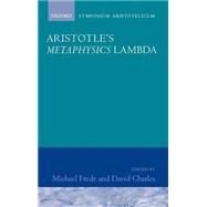 Aristotle's Metaphysics Book Lambda Symposium Aristotelicum by Frede, Michael; Charles, David, 9780198237648