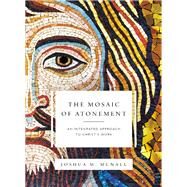 The Mosaic of Atonement by Mcnall, Joshua M., 9780310097648