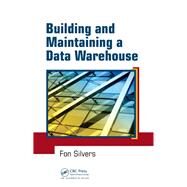 Building and Maintaining a Data Warehouse by Silvers, Fon, 9780367387648