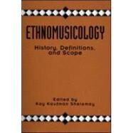 Ethnomusicology: History, Definitions, and Scope: A Core Collection of Scholarly Articles by Shelemay; Kay Kaufman, 9780815307648