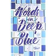 Words in Deep Blue by CROWLEY, CATH, 9781101937648