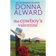 The Cowboy's Valentine by Donna Alward, 9781335507648