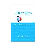 The Dear Betty Chronicles by Rotman, Morris B., 9781401077648