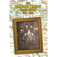 The Bagdadi / Paksoy Family Story 1781-2014 by Paksoy, Nicole; Paksoy, Abdulkadir; Paksoy, Ali; Paksoy, Bulent; Paksoy, Abdullah Sami, 9781502367648
