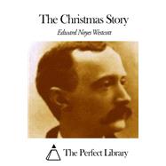 The Christmas Story by Westcott, Edward Noyes, 9781507797648