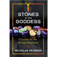 Stones of the Goddess by Pearson, Nicholas, 9781620557648