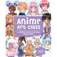 Anime Art Class A Complete Course in Drawing Manga Cuties by Unknown, 9781631067648