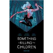 Something is Killing the Children Book One Deluxe Edition by Tynion IV, James; Dell'Edera, Werther, 9781684157648