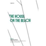 The House on the Beach: A Novel by Ponce, Juan Garcia; Vargas, Margarita; Bruce-Novoa, Juan, 9780292727649