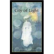 City of Light by BELFER, LAUREN, 9780385337649