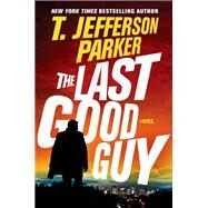 The Last Good Guy by Parker, T. Jefferson, 9780525537649
