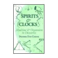Spirits and Clocks by Des Chene, Dennis, 9780801437649