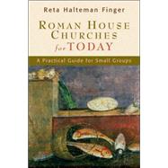 Roman House Churches for Today by Finger, Reta Halteman, 9780802807649