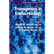 Transgenics in Endocrinology by Matzuk, Martin M.; Brown, Chester W.; Kumar, T. Rajendra, Ph.D., 9780896037649