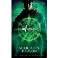 Infamous Chronicles of Nick by Kenyon, Sherrilyn, 9781250047649
