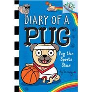 Pug the Sports Star: A Branches Book (Diary of a Pug #11) by May, Kyla; May, Kyla, 9781338877649