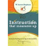 Instruction That Measures Up by Popham, W. James, 9781416607649