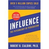 Influence, New and Expanded: The Psychology of Persuasion by Robert B. Cialdini, PhD, 9780062937650