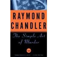 The Simple Art of Murder by CHANDLER, RAYMOND, 9780394757650