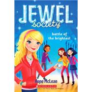Jewel Society #4: Battle of the Brightest by Mclean, Hope, 9780545607650