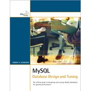 MySQL Database Design and Tuning by Schneider, Robert D, 9780672327650