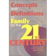 Concepts and Definitions of Family for the 21st Century by Settles; Barbara H, 9780789007650