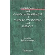 Nutritional and Clinical Management of Chronic Conditions and Diseases by Bronner; Felix, 9780849327650