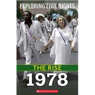 1978 (Exploring Civil Rights: The Rise) by Yomtov, Nel, 9781338837650