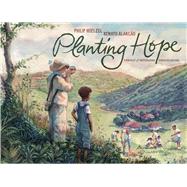 Planting Hope A Portrait of Photographer Sebastio Salgado by Hoelzel, Philip; Alarco, Renato, 9781534477650