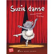 Suzie danse by Christine Schneider; Herv Pinel, 9782226177650