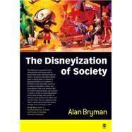 The Disneyization of Society by Alan Bryman, 9780761967651