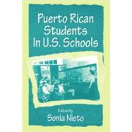 Puerto Rican Students in U.S. Schools by Nieto, Sonia; Nieto, Sonia; Pedraza, Pedro; Rivera, Melissa, 9780805827651