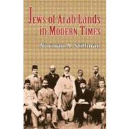 The Jews of Arab Lands in Modern Times by Stillman, Norman A., 9780827607651