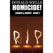 Homicide! by Wells, Donald, 9781508417651