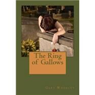 The Ring of Gallows by Whorley, Gary Allen, 9781523337651