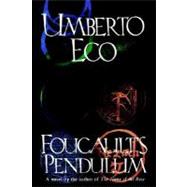 Foucault's Pendulum by Eco, Umberto, 9780151327652