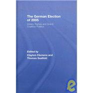 The German Election of 2005: Voters, Parties and Grand Coalition Politics by Clemens; Clay, 9780415447652