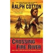 Crossing Fire River by Cotton, Ralph (Author), 9780451227652