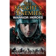 The Knight's Enemies by Hulme-cross, Benjamin; Rinaldi, Angelo, 9780778717652