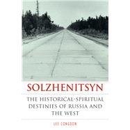 Solzhenitsyn by Congdon, Lee, 9780875807652