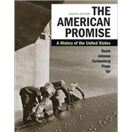 The American Promise, Combined Edition A History of the United States by Roark, James L.; Johnson, Michael P.; Furstenberg, Francois; Stage, Sarah; Igo, Sarah, 9781319177652