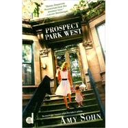 Prospect Park West A Novel by Sohn, Amy, 9781416577652
