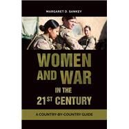 Women and War in the 21st Century by Sankey, Margaret D., 9781440857652