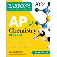 AP Chemistry Premium, 2024: 6 Practice Tests + Comprehensive Review + Online Practice by Jespersen, Neil D.; Kerrigan, Pamela, 9781506287652