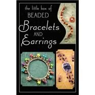 The Little Box of Beaded Bracelets and Earrings by Martingale and Company, 9781564777652