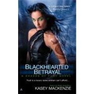 Blackhearted Betrayal by Mackenzie, Kasey, 9781937007652